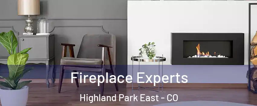 Fireplace Experts Highland Park East - CO