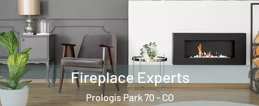 Fireplace Experts Prologis Park 70 - CO