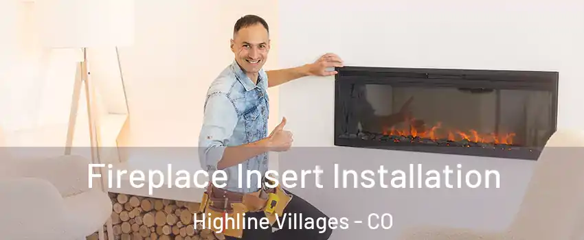 Fireplace Insert Installation Highline Villages - CO