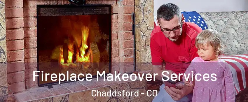 Fireplace Makeover Services Chaddsford - CO