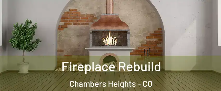 Fireplace Rebuild Chambers Heights - CO