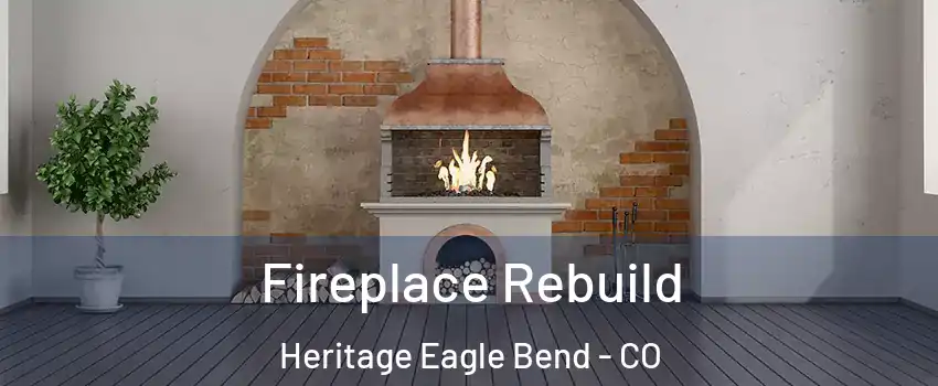Fireplace Rebuild Heritage Eagle Bend - CO