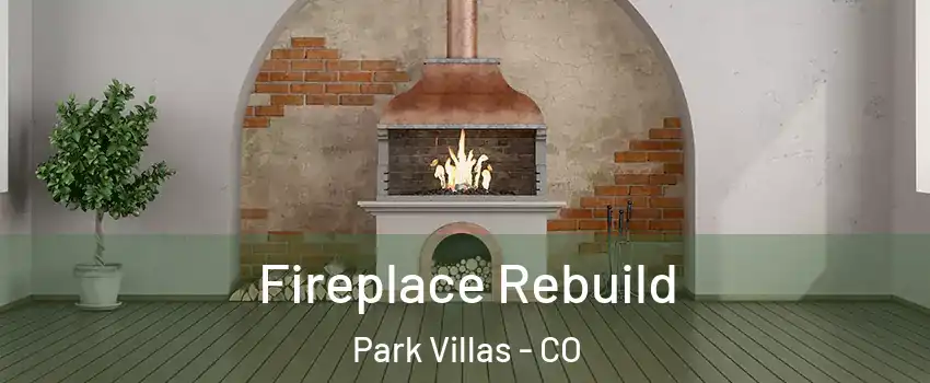 Fireplace Rebuild Park Villas - CO