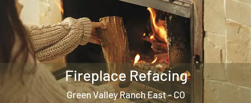 Fireplace Refacing Green Valley Ranch East - CO
