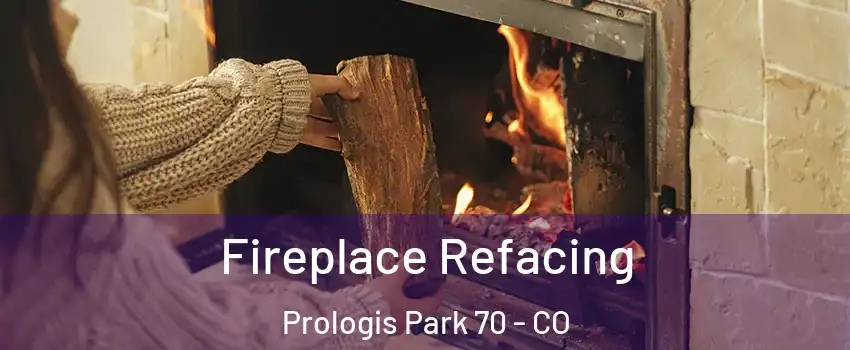 Fireplace Refacing Prologis Park 70 - CO