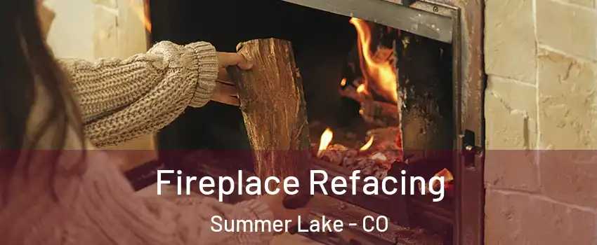 Fireplace Refacing Summer Lake - CO