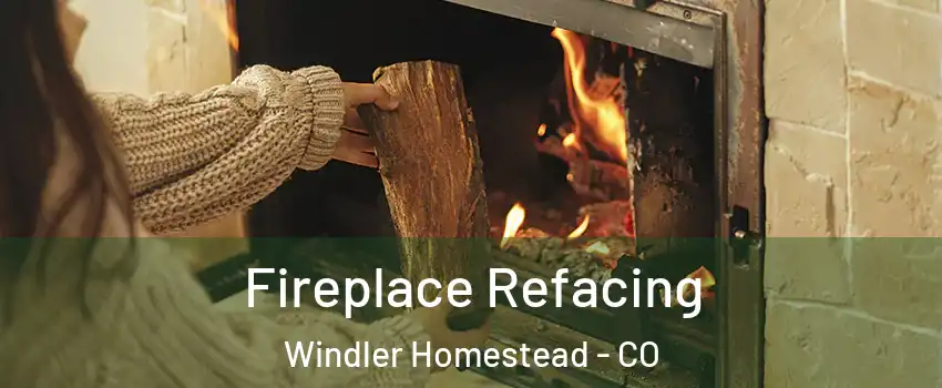Fireplace Refacing Windler Homestead - CO