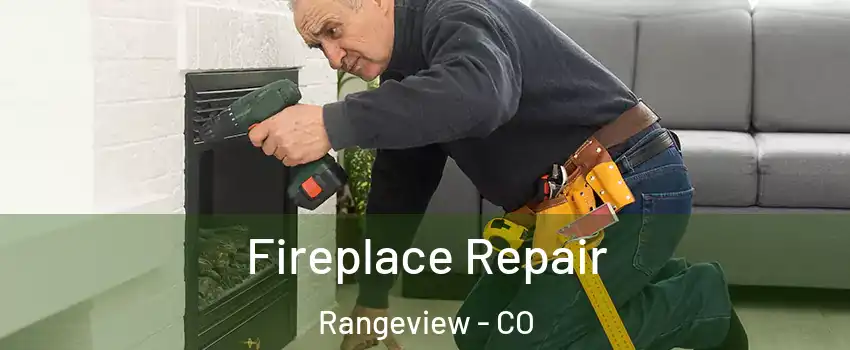 Fireplace Repair Rangeview - CO