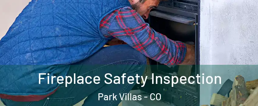 Fireplace Safety Inspection Park Villas - CO
