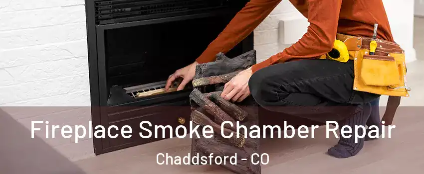 Fireplace Smoke Chamber Repair Chaddsford - CO