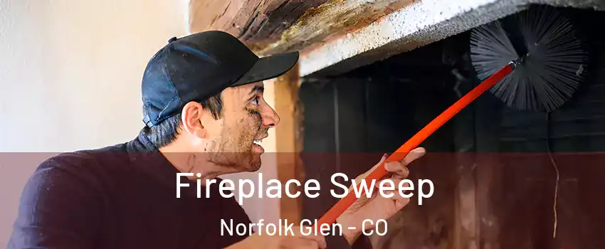Fireplace Sweep Norfolk Glen - CO