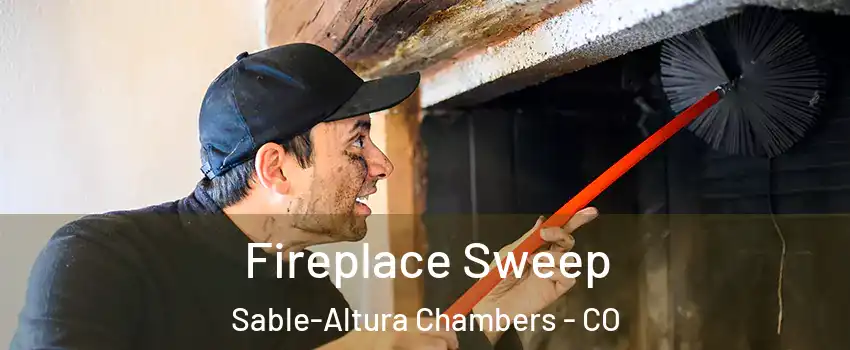 Fireplace Sweep Sable-Altura Chambers - CO