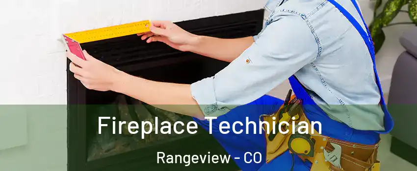 Fireplace Technician Rangeview - CO