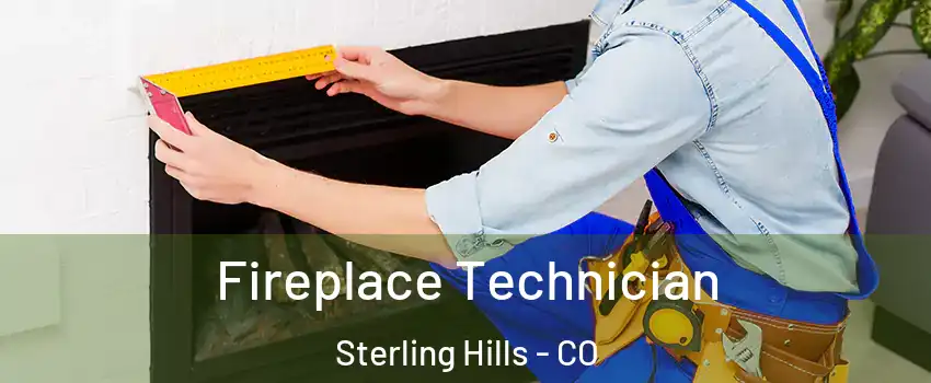 Fireplace Technician Sterling Hills - CO