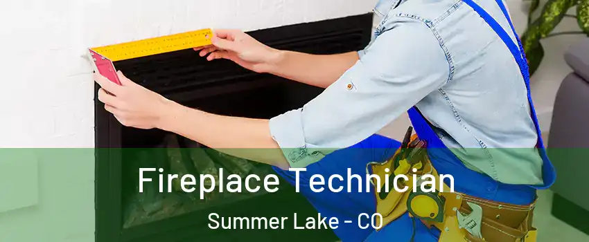 Fireplace Technician Summer Lake - CO