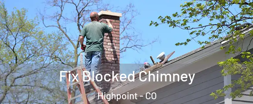 Fix Blocked Chimney Highpoint - CO