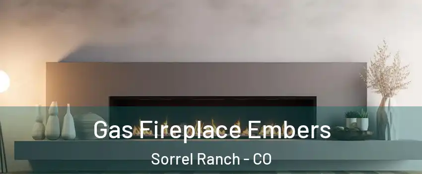 Gas Fireplace Embers Sorrel Ranch - CO