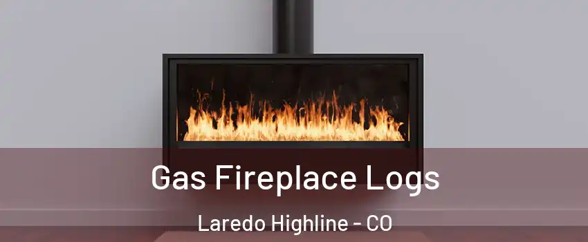 Gas Fireplace Logs Laredo Highline - CO