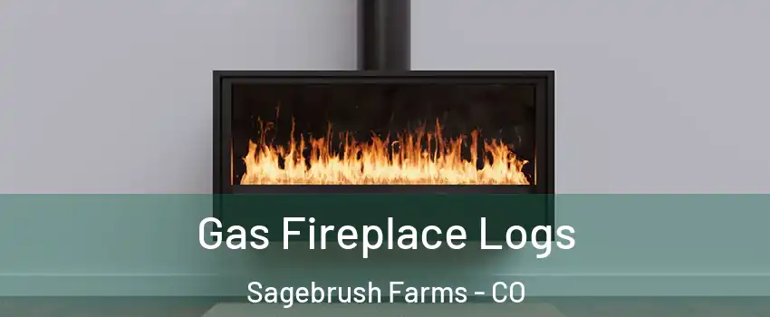 Gas Fireplace Logs Sagebrush Farms - CO