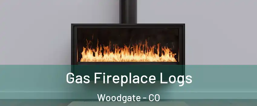 Gas Fireplace Logs Woodgate - CO