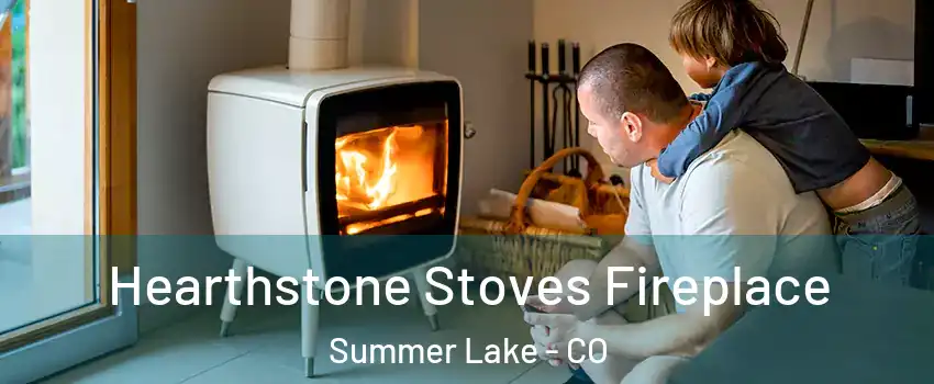 Hearthstone Stoves Fireplace Summer Lake - CO