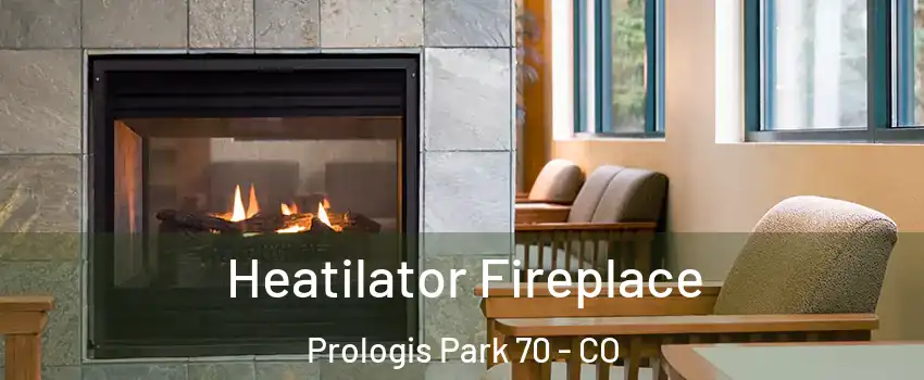 Heatilator Fireplace Prologis Park 70 - CO