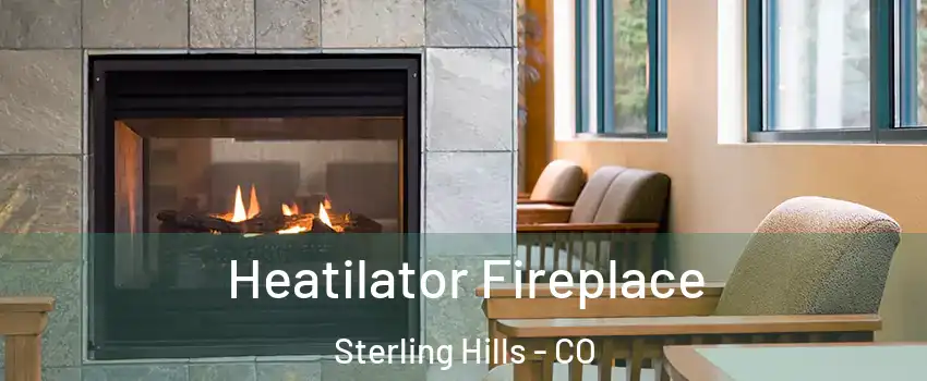 Heatilator Fireplace Sterling Hills - CO