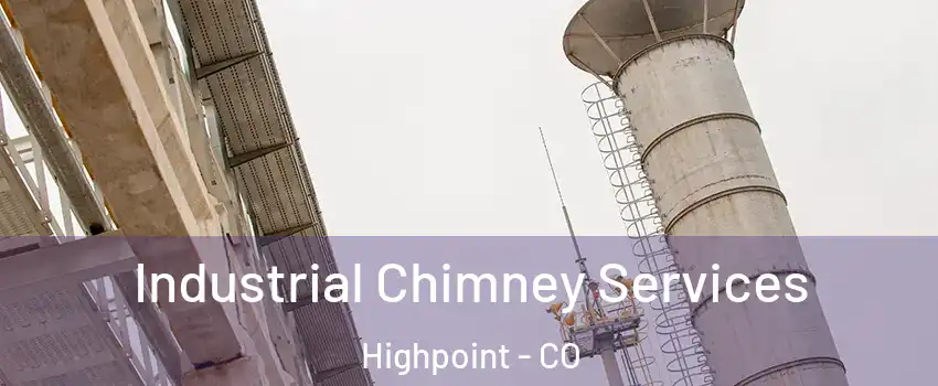 Industrial Chimney Services Highpoint - CO