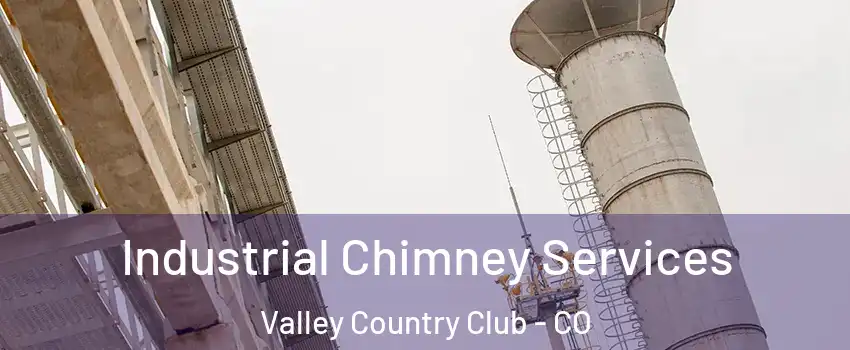 Industrial Chimney Services Valley Country Club - CO