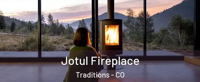 Jotul Fireplace Traditions - CO