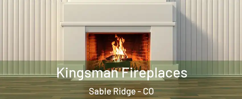 Kingsman Fireplaces Sable Ridge - CO