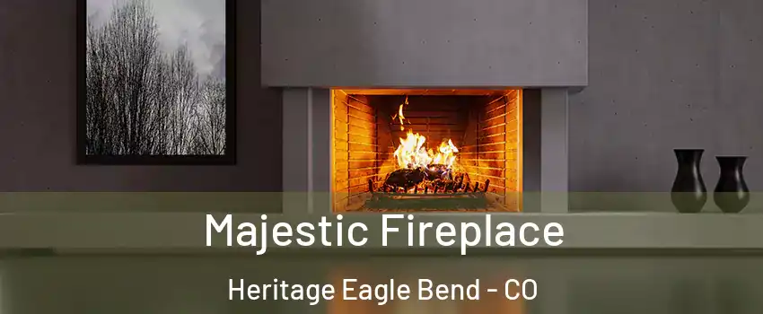 Majestic Fireplace Heritage Eagle Bend - CO