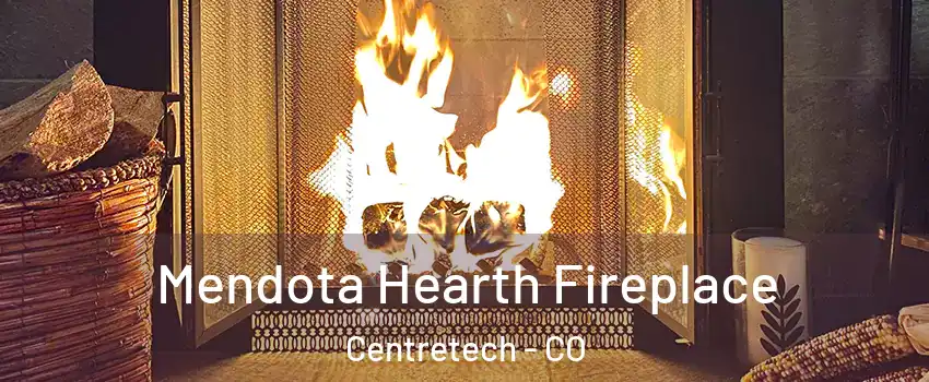 Mendota Hearth Fireplace Centretech - CO