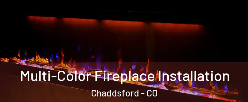 Multi-Color Fireplace Installation Chaddsford - CO