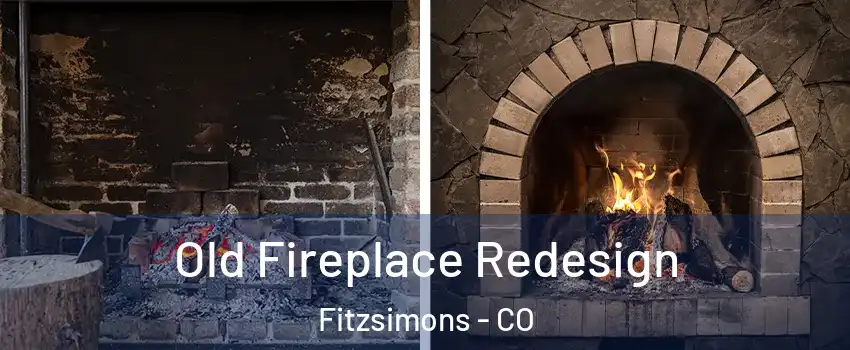 Old Fireplace Redesign Fitzsimons - CO