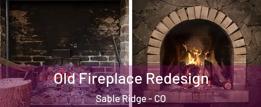 Old Fireplace Redesign Sable Ridge - CO