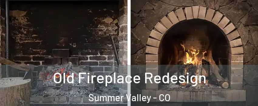 Old Fireplace Redesign Summer Valley - CO