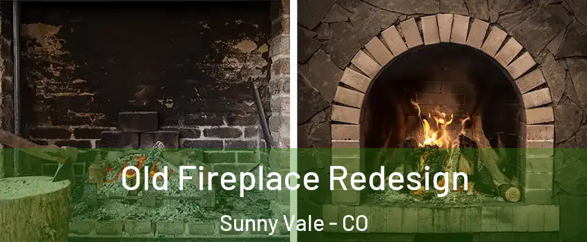 Old Fireplace Redesign Sunny Vale - CO