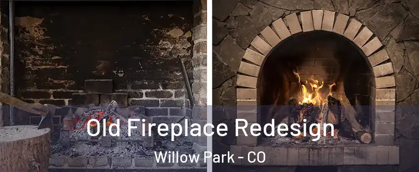 Old Fireplace Redesign Willow Park - CO