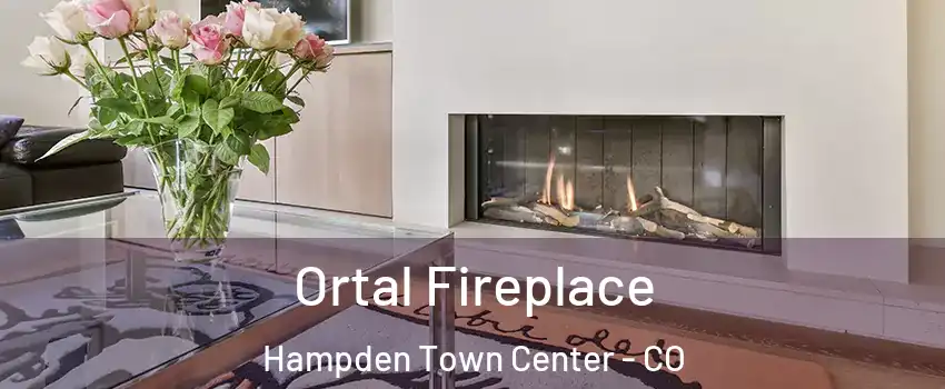 Ortal Fireplace Hampden Town Center - CO