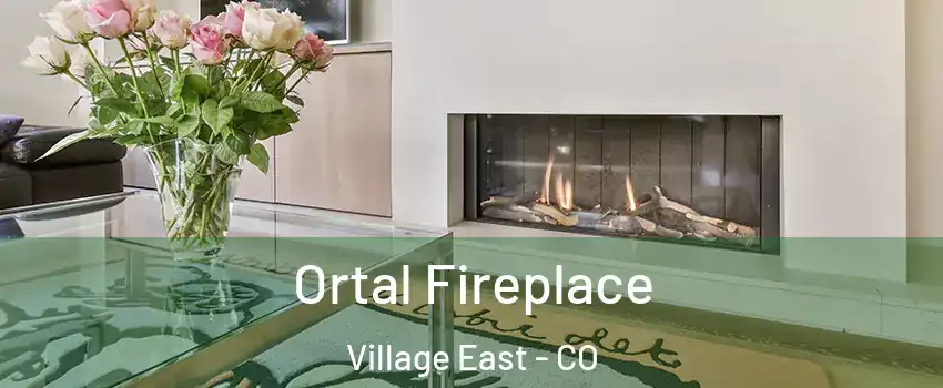 Ortal Fireplace Village East - CO