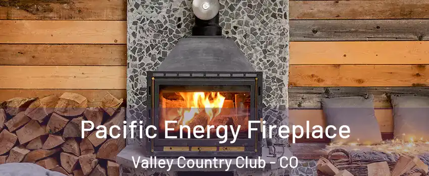 Pacific Energy Fireplace Valley Country Club - CO