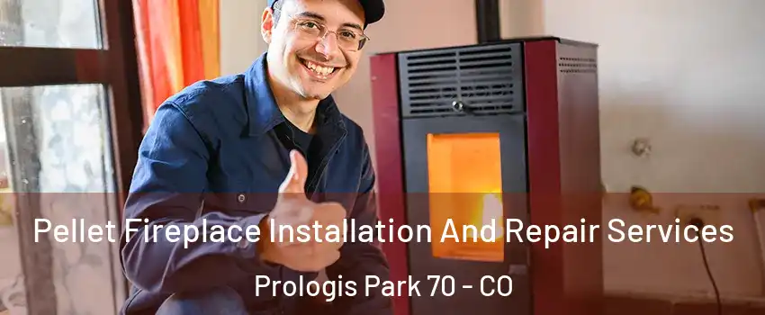 Pellet Fireplace Installation And Repair Services Prologis Park 70 - CO