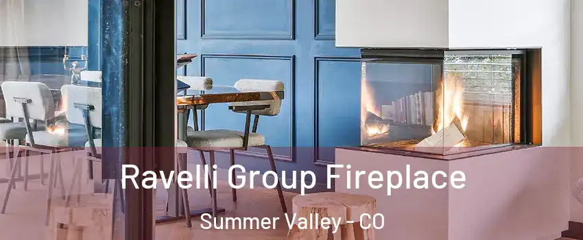 Ravelli Group Fireplace Summer Valley - CO