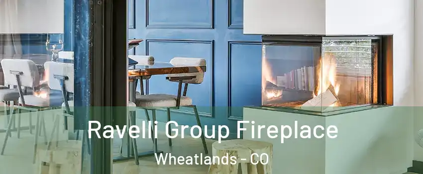 Ravelli Group Fireplace Wheatlands - CO