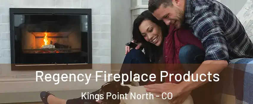 Regency Fireplace Products Kings Point North - CO