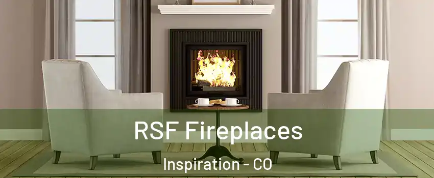 RSF Fireplaces Inspiration - CO