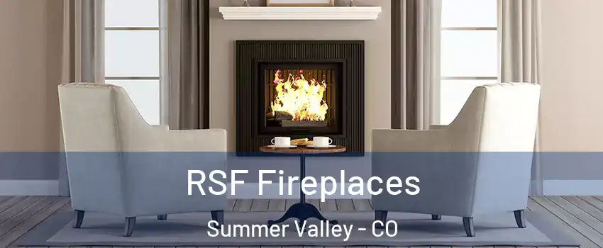 RSF Fireplaces Summer Valley - CO