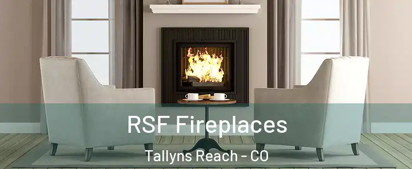 RSF Fireplaces Tallyns Reach - CO