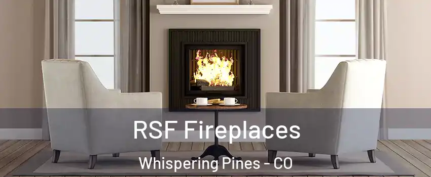 RSF Fireplaces Whispering Pines - CO